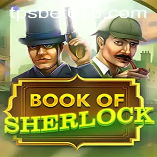 Explorando o Fascinante Mundo de BookOfSherlock: Um TPSBet com Estratégia e Mistério