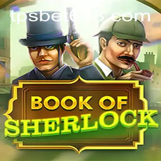 Explorando o Fascinante Mundo de BookOfSherlock: Um TPSBet com Estratégia e Mistério