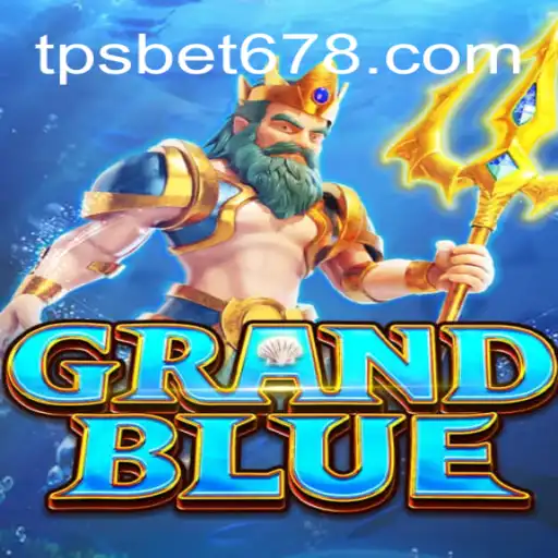 GRANDBLUE: Descubra o Novo Fenômeno dos Jogos com TPSBet